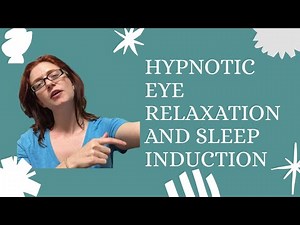 Hypnotic Eye Relaxation and Sleep Induction