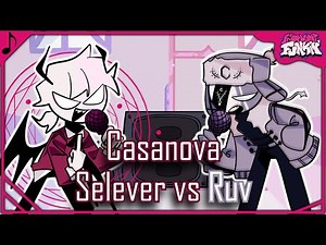 Casanova but it's Selever vs Ruv | Friday Night Funkin