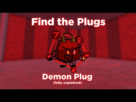 Find the Plugs - Demon Plug (fully explained!)