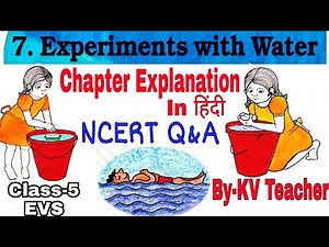 (PART-1) Experiments With Water / Class-5 EVS NCERT Chapter 7 हिंदी Explanation/Question Answers KV