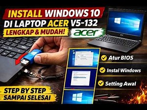 How to Install Windows 10 on an Acer V5-132 Completely & Easily! Step by Step Until Finished