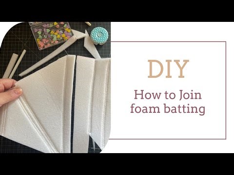 How to Join foam batting - Quick and easy tutorial