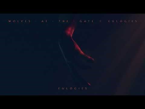 Wolves At The Gate - Eulogies