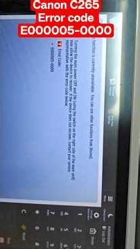 Canon C265 error code E000005-0000 clear