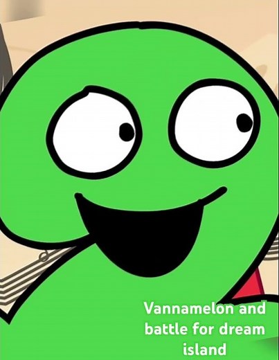 Vannamelon and battle for dream island on YouTube ❤️