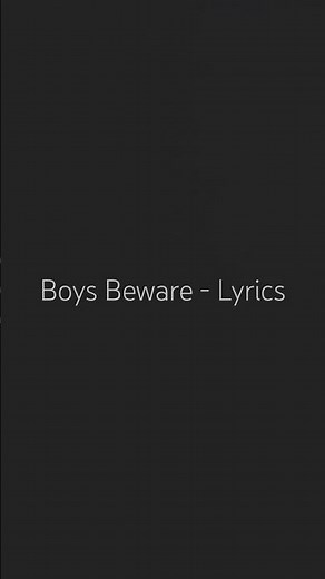 Boys Beware- lyrics #newmusic #popmusic