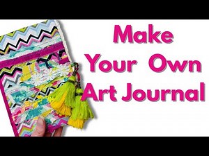 How to Make a Mixed Media Journal - Beginner Friendly