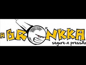 A BRONKKA MUSICA NOVA AMOR