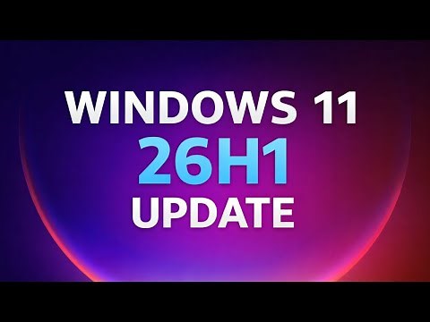 Windows 11 26H1 Update: 28020.1362 New Features & Fixes