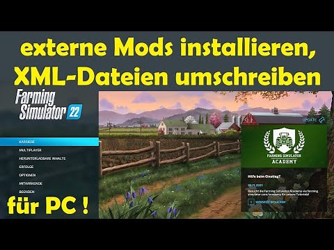 LS22 externe Mods installieren & XML-Dateien umschreiben "PC!" / Farming Simulator 22