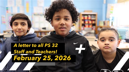 PS 32 Video Letter - Teachers and Staff