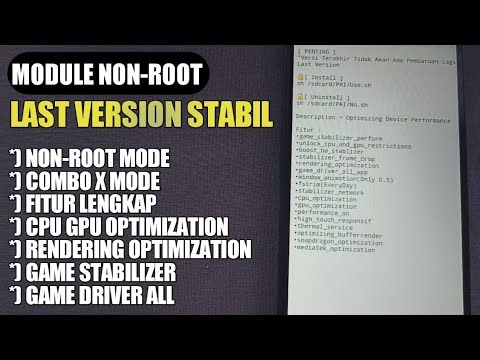 MODULE NON-ROOT LAST VERSION STABIL !!! MODULE NON-ROOT DENGAN FITUR LENGKAP UNTUK PERFORMA MAKSIMAL