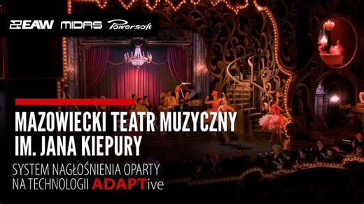 EAW ADAPTive w najlepszym wydaniu - Instalacja w Mazowieckim Teatrze Muzycznym im. Jana Kiepury | EAW – Eastern Acoustic Works