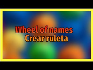 ¿Cómo usar Wheel of names? - Tema 1: Crear ruleta