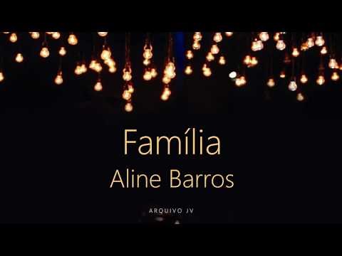 Aline Barros - Família (Playback com LETRA)