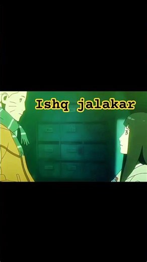 Ishq jalakar song||NarutoXhinata#shorts#naruto||Watch the end
