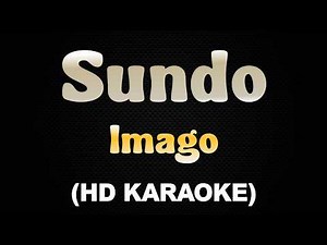 SUNDO - Imago (HD Karaoke)