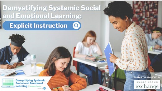 Demystifying Systemic Social and Emotional Learning: Explicit SEL Instruction - CASEL