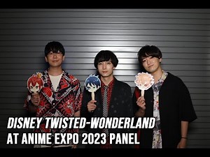 Disney Twisted-Wonderland at Anime Expo 2023 Panel