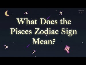 What Does the Pisces Zodiac Sign Mean? | Pisces Traits, Symbol & Personality Explained