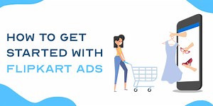 How to get started with Flipkart Ads - Flipkart PLA Ads