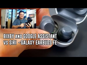 Bixby and Google Assistant on a Samsung Galaxy A55 by reviewing the Galaxy Earbuds FE