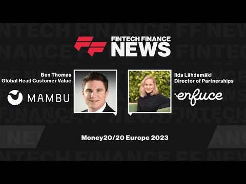Ben Thomas & Iida Lähdemäki - Mambu & Enfuce - Money20/20 Europe 2023