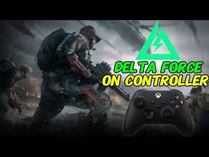 How to use a controller in Delta Force RIGHT NOW
