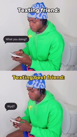 Texting A Friend Vs A Bestfriend