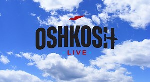 Oshkosh Live 2025 | FLYING Magazine