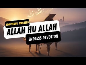 Allah Hu Allah - ENGLISH REMIX || Endless Devotion || Emotional Nasheed || Islamic Song
