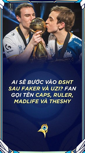 6K views · 57 reactions | Ai sẽ bước vào ĐSHT sau Faker và Uzi? Fan gọi tên Caps, Ruler, Madlife và TheShy | Chia Sẻ Cùng Thách Đấu | Facebook