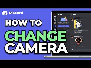 How To Change Camera on Discord