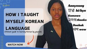 Ultimate Guide to Learning Korean Independently