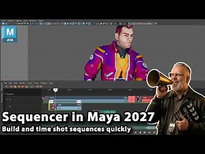 Sequencer in Maya 2027: Build and Time Shot Sequences Quickly
