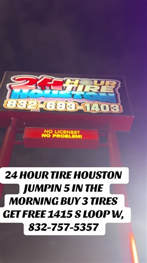 24 HOUR TIRE HOUSTON BUY 3 TIRES GET THE 4 TIRE FREE #FREE#tesla #SAUCEWALKA #tireshophouston #houston
