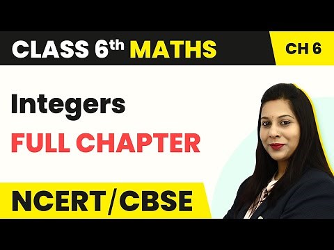Integers Full Chapter Class 6 Maths | NCERT Maths Class 6 Chapter 6