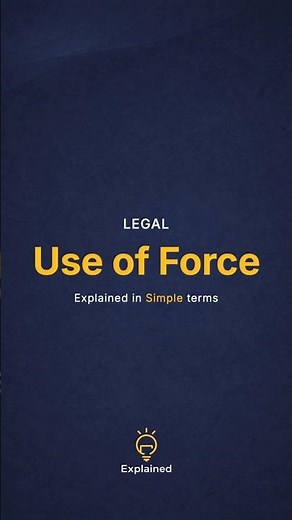 What is Use of Force? Explained Simply