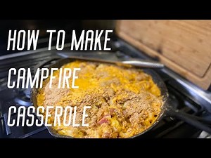 How To Make Campfire Casserole | Cooking In An Iron Skillet 🔥