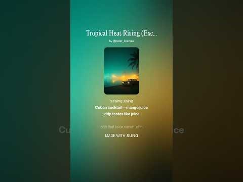 Tropical Heat Rising (Excellent )