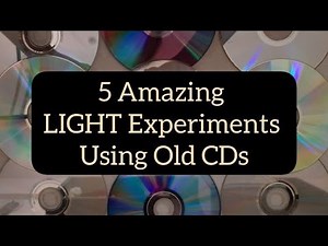 5 Light Experiments using Old CDs or DVDs | DIY Light Science at Home | Stay at Home Activity