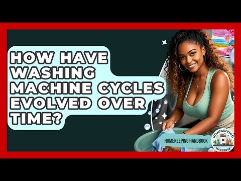 How Have Washing Machine Cycles Evolved Over Time? - Homekeeping Handbook