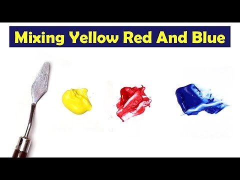 Mixing Yellow Red And Blue - What Color Make Yellow Red And Blue - Mix Acrylic Color