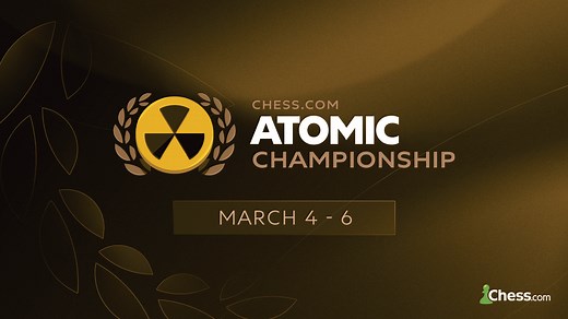 Chess.com Atomic Chess Championship Kicks Off On March 4