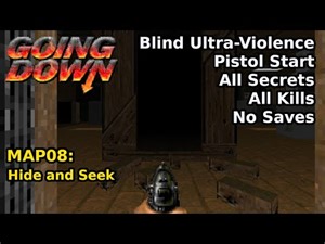 Going Down - MAP08: Hide and Seek (Blind Ultra-Violence 100%)