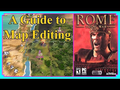 Map Editing | Rome Total War | Modding Guide