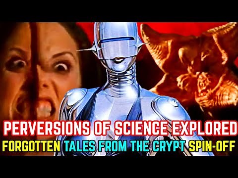 Perversions Of Science - Forgotten Sci-Fi Horror Show - Spin-Off Of Tales From The Crypt - Explored