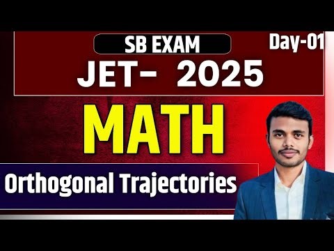 JET 2025 Preparation Orthogonal Trajectories for JET 2025 | Math Class by Ajay Sir | Day-1