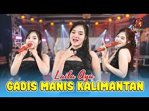 GADIS MANIS KALIMANTAN - LAILA AYU | OM. SASKARA | SUNGGUH MANIS NAN RUPAWAN