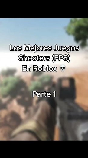 Los mejores Shooter (FPS) en ROBLOX! | 2022